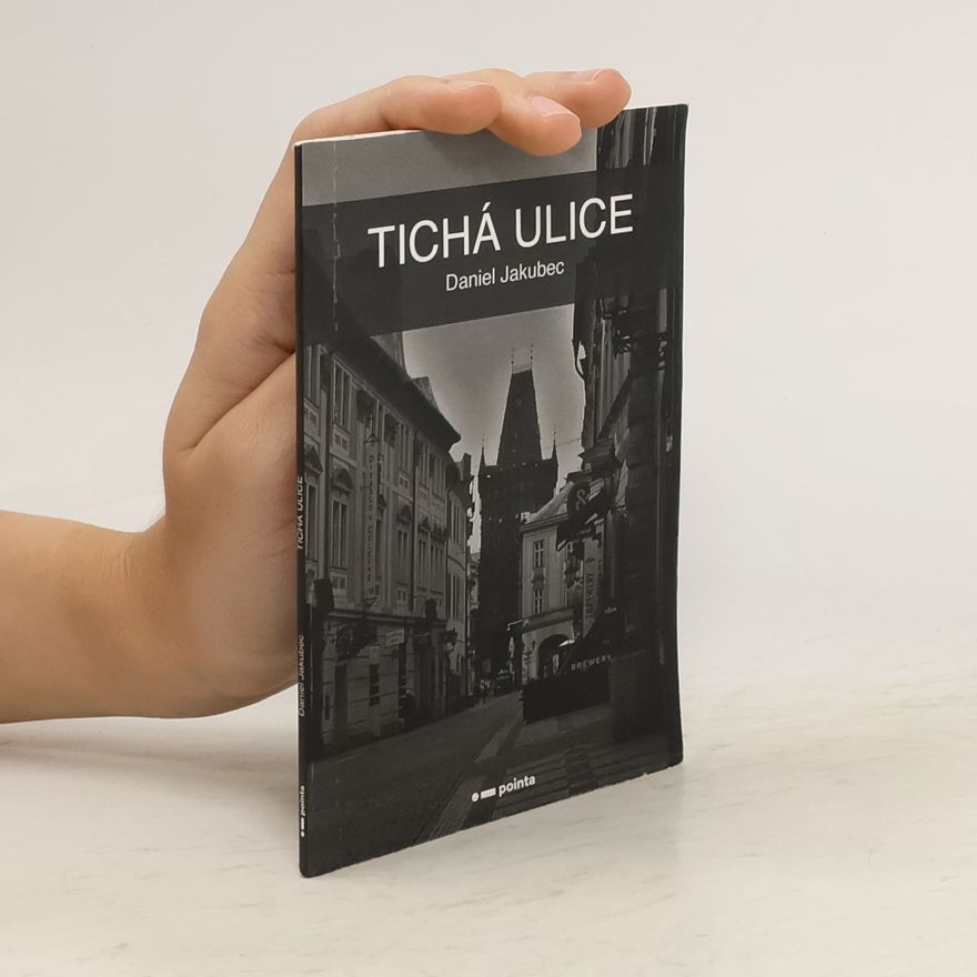 Daniel Jakubec Tichá ulice