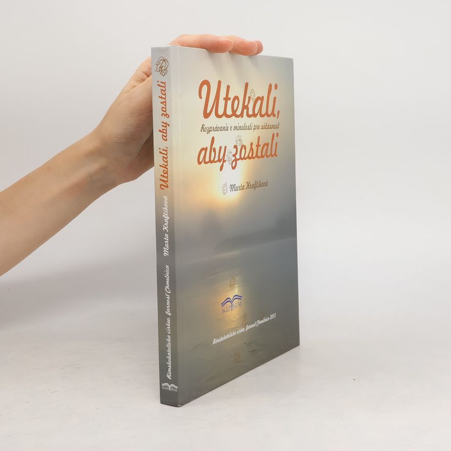 Marta Krafčíková Utekali, aby zostali