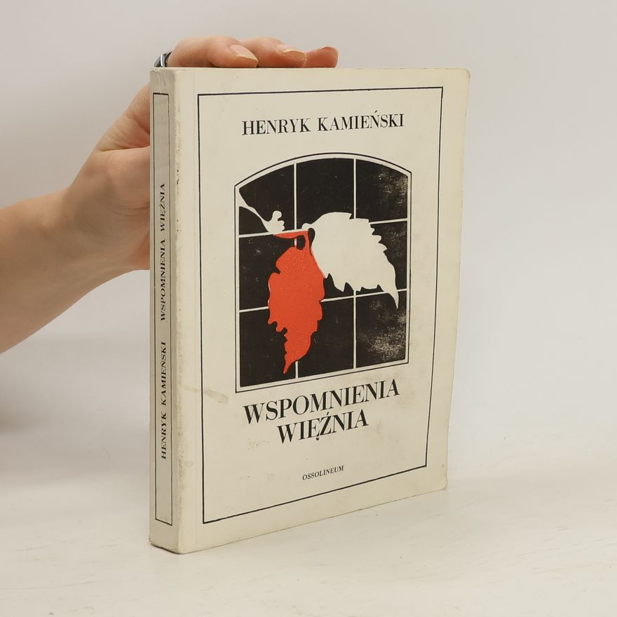 Henryk Kamiński Wspomnienia więźnia