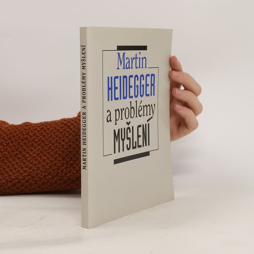 Miroslav Pauza Martin Heidegger a problémy myšlení