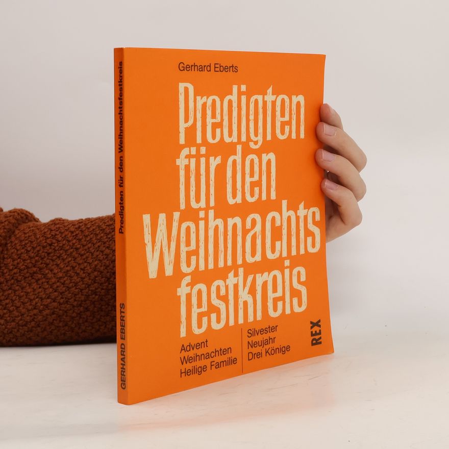 Gerhard Eberts Predigten für den Weihnachtsfestkreis