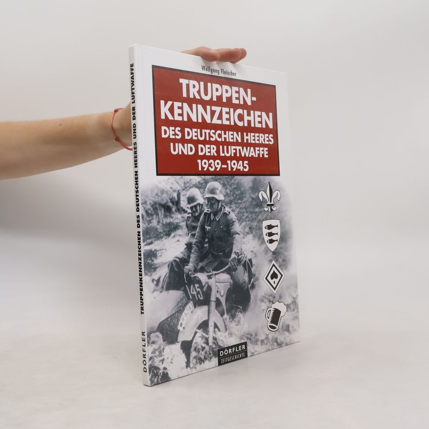 Wolfgang Fischer Truppenkennzeichen des deutschen Heeres und der Luftwaffe