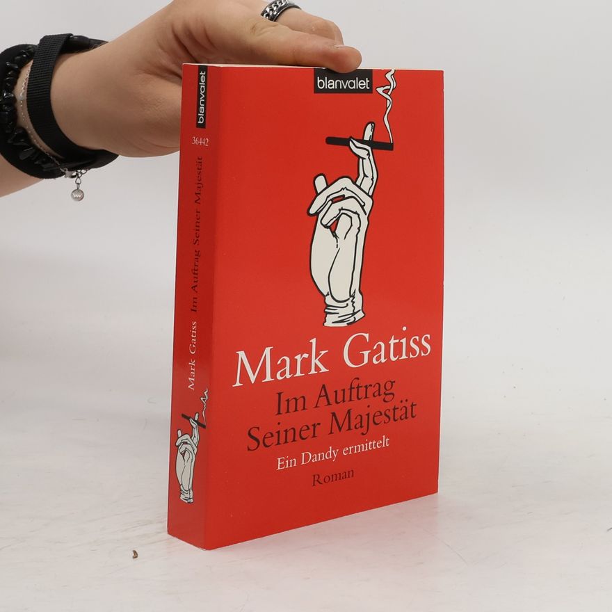 Mark Gatiss Im Auftrag Seiner Majestät