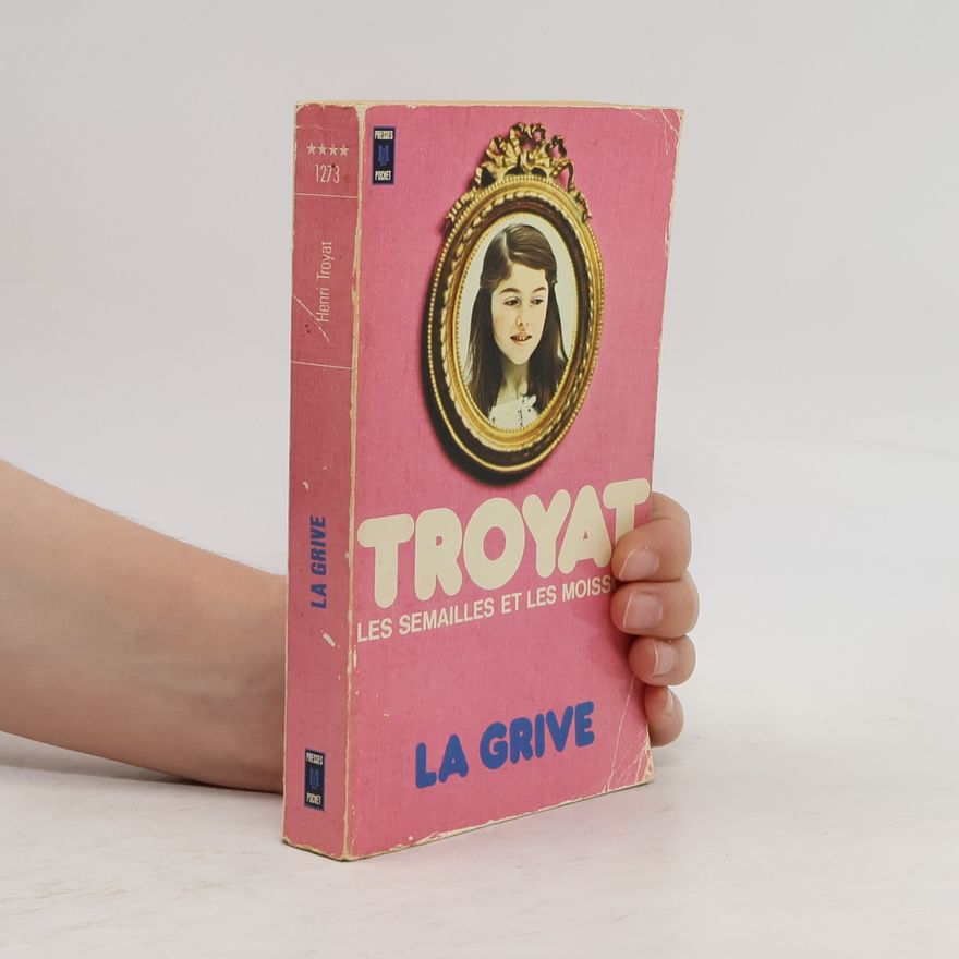 Henri Troyat Les Semailles et les Moissons 3. La Grive