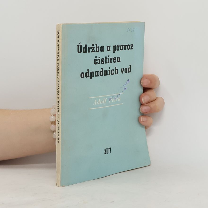 Adolf Petrů Údržba a provoz čistíren odpadních vod