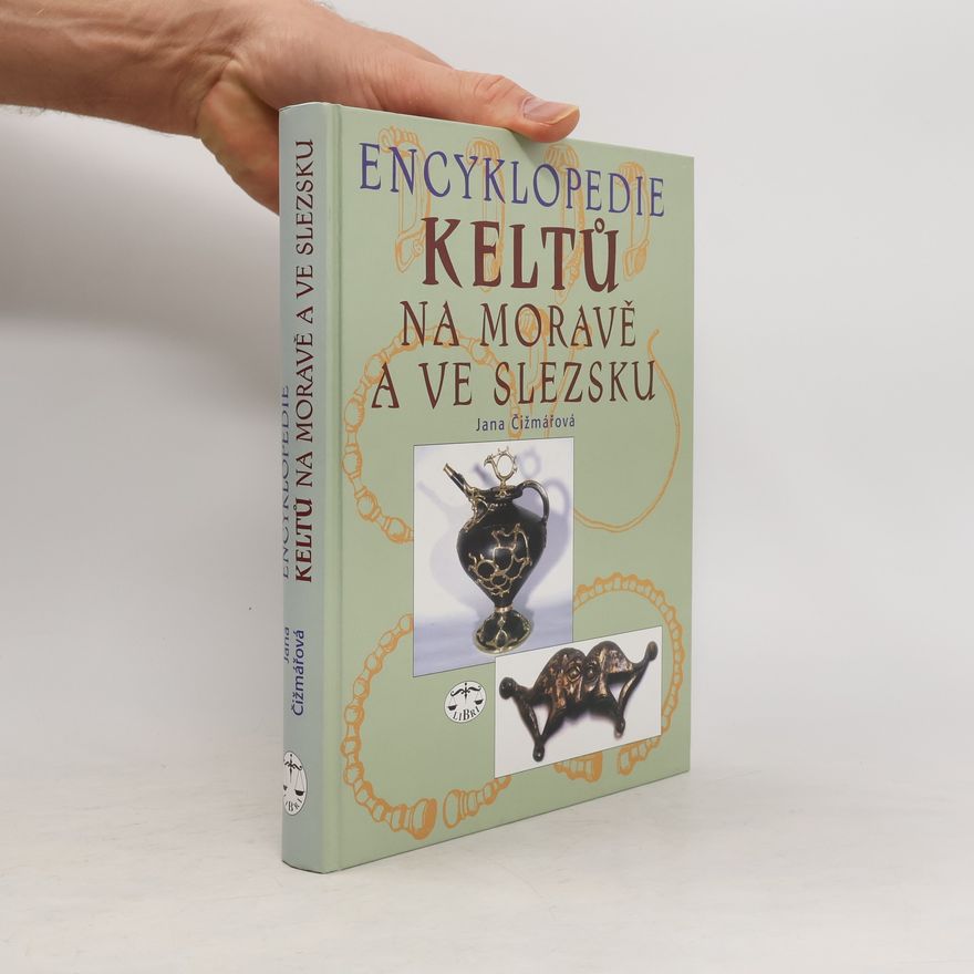 Jana Čižmářová Encyklopedie Keltů na Moravě a ve Slezsku