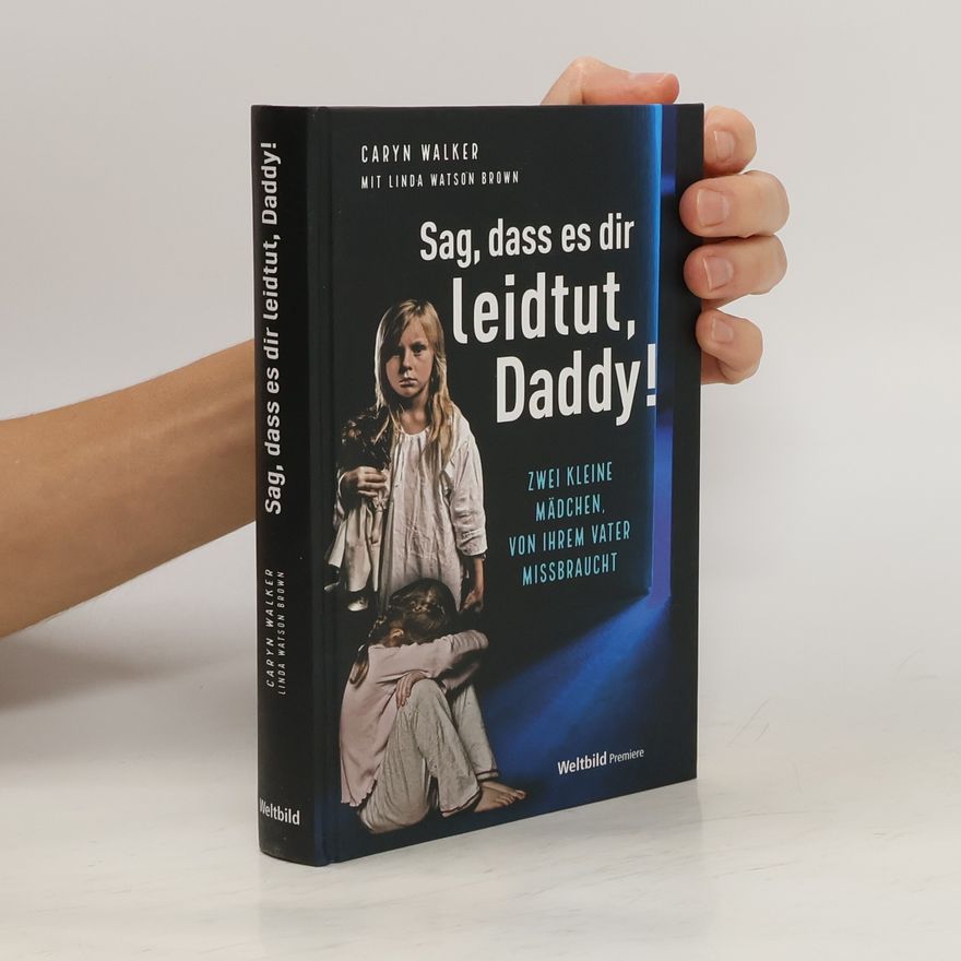 Caryn Walker Sag, dass es dir leidtut, Daddy!