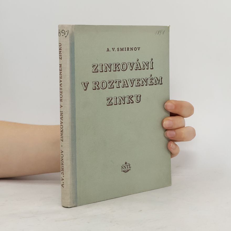 Vladimir Aleksandrovič Smirnov Zinkování v roztaveném zinku