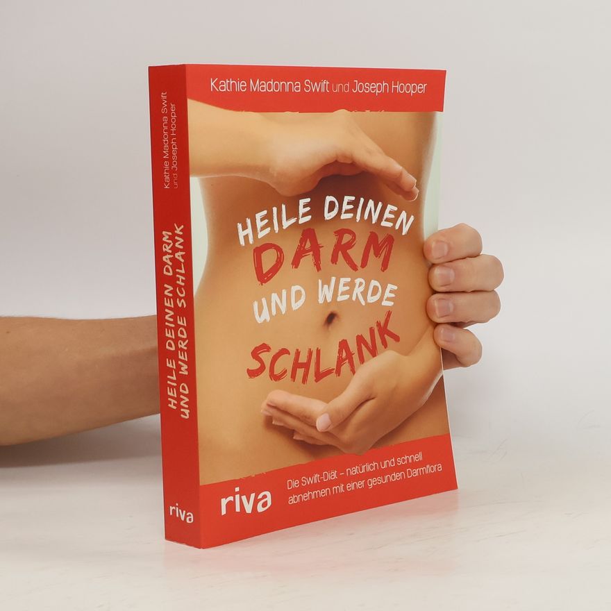 Kathie Madonna Swift Heile deinen Darm und werde schlank
