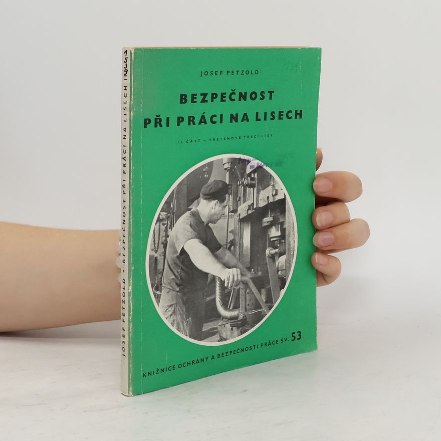 Josef Petzold Bezpečnost při práci na lisech II