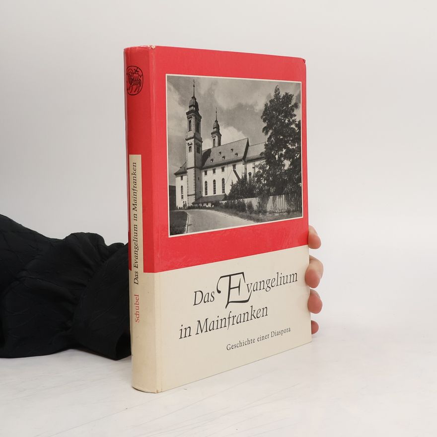 Albrecht Schübel Das Evangelium in Mainfranken