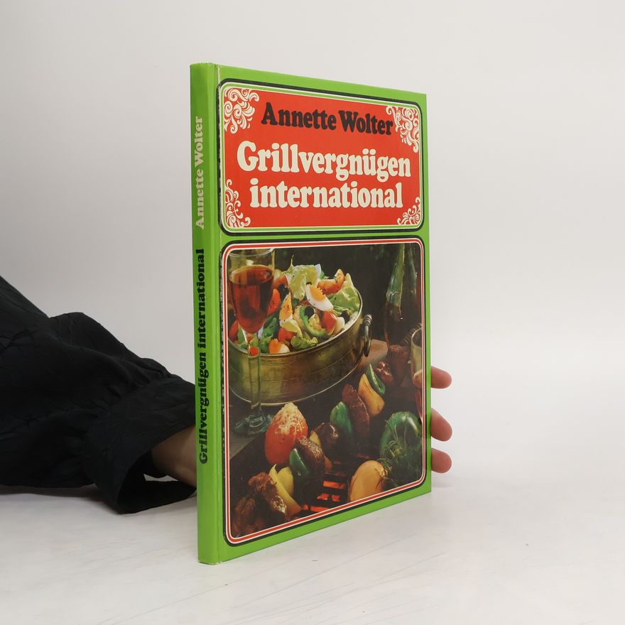 Annette Wolter Grill-Vergnügen international