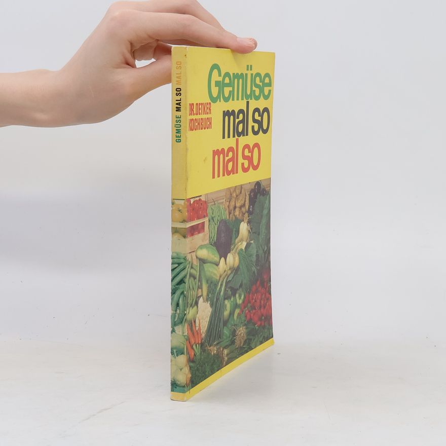Gustav Bentrup Dr. Oetker Kochbuch: Gemüse Mal So - Mal So