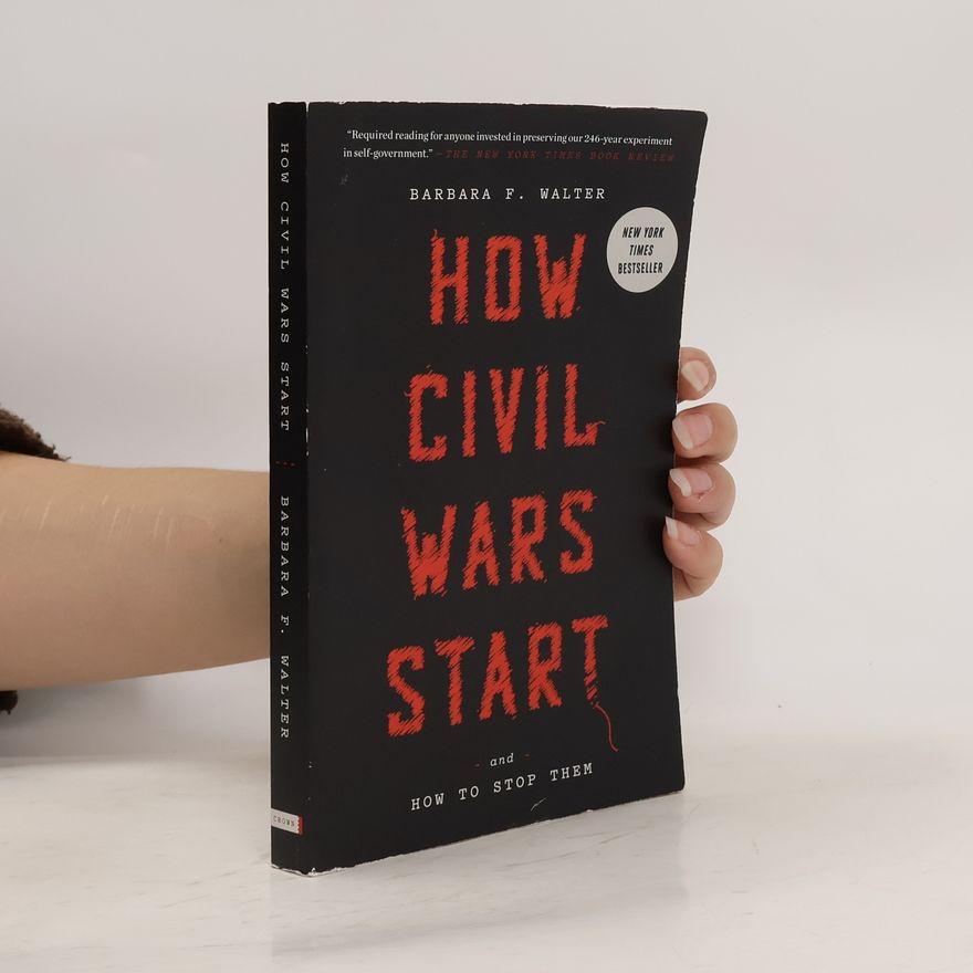 Barbara F. Walter How Civil Wars Start