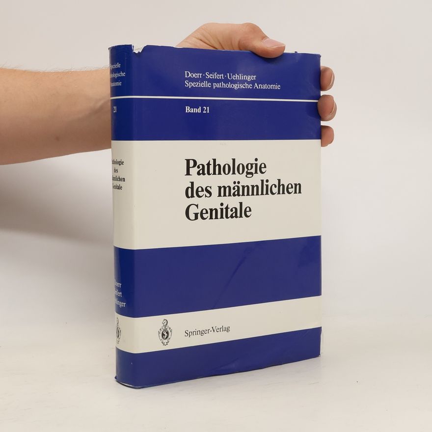 Autorenkollektiv Spezielle pathologische Anatomie 21. Pathologie des männlichen Genitale