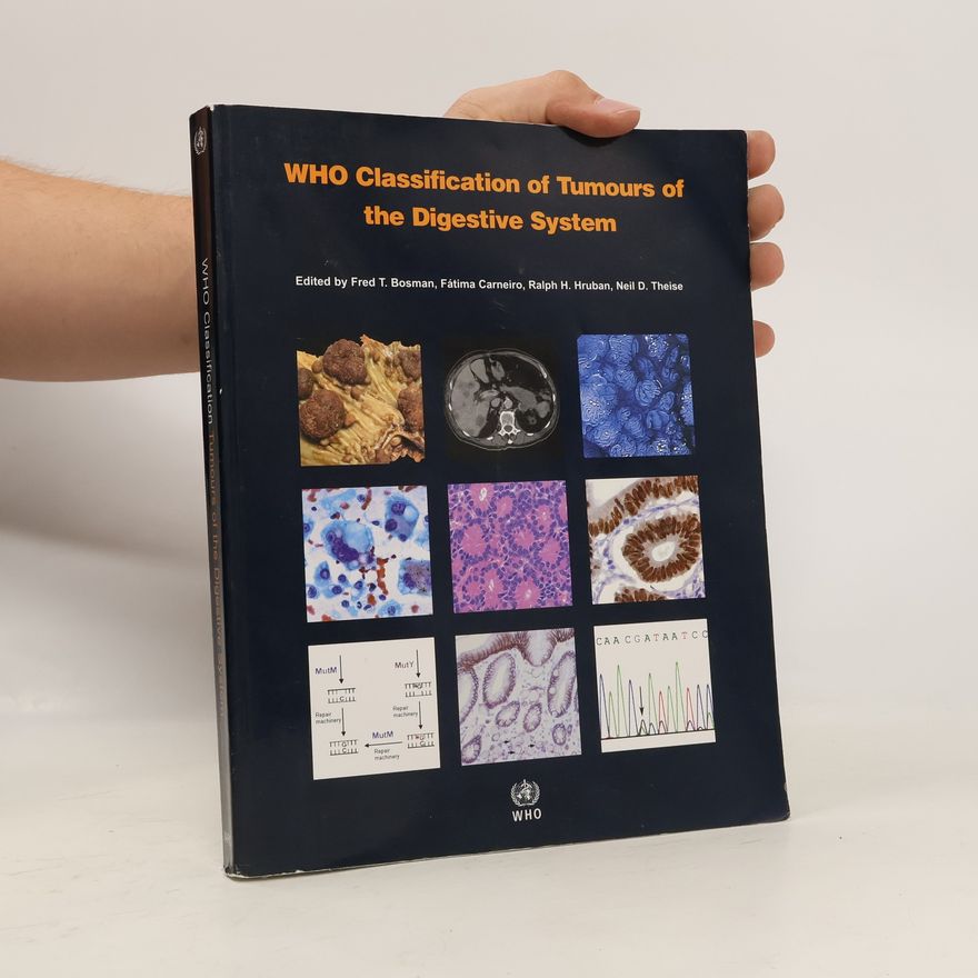 Fred T. Bosman WHO classification of tumours of the digestive system