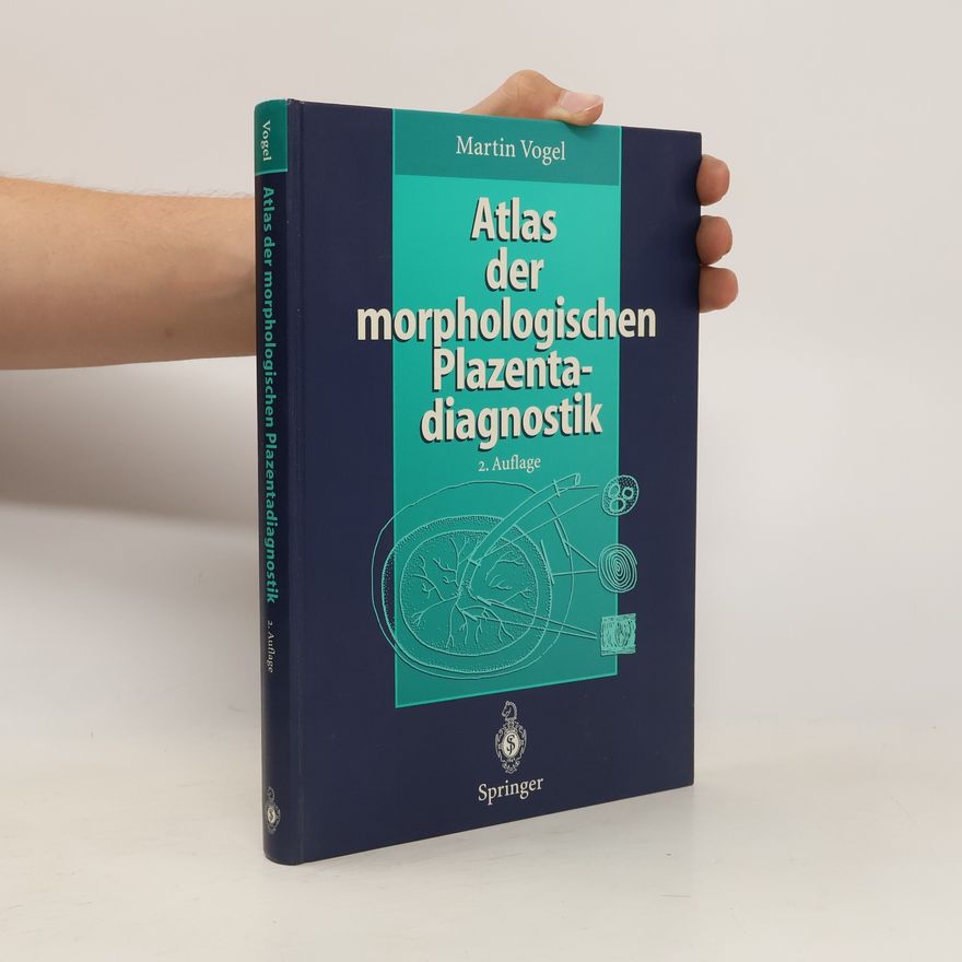 Martin Vogel Atlas der morphologischen Plazentadiagnostik