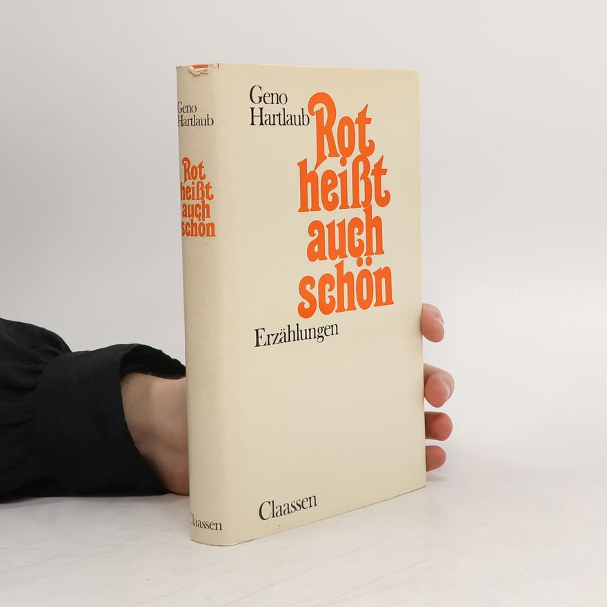 Geno Hartlaub Rot heißt auch schön