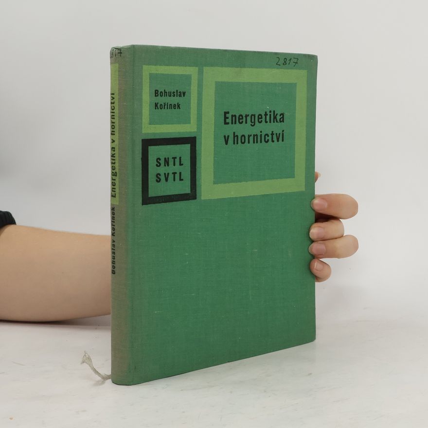 Bohuslav Kořínek Energetika v hornictví