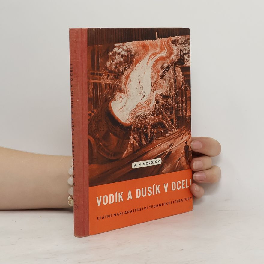 Aleksandr Nikolajevič Morozov Vodík a dusík v oceli