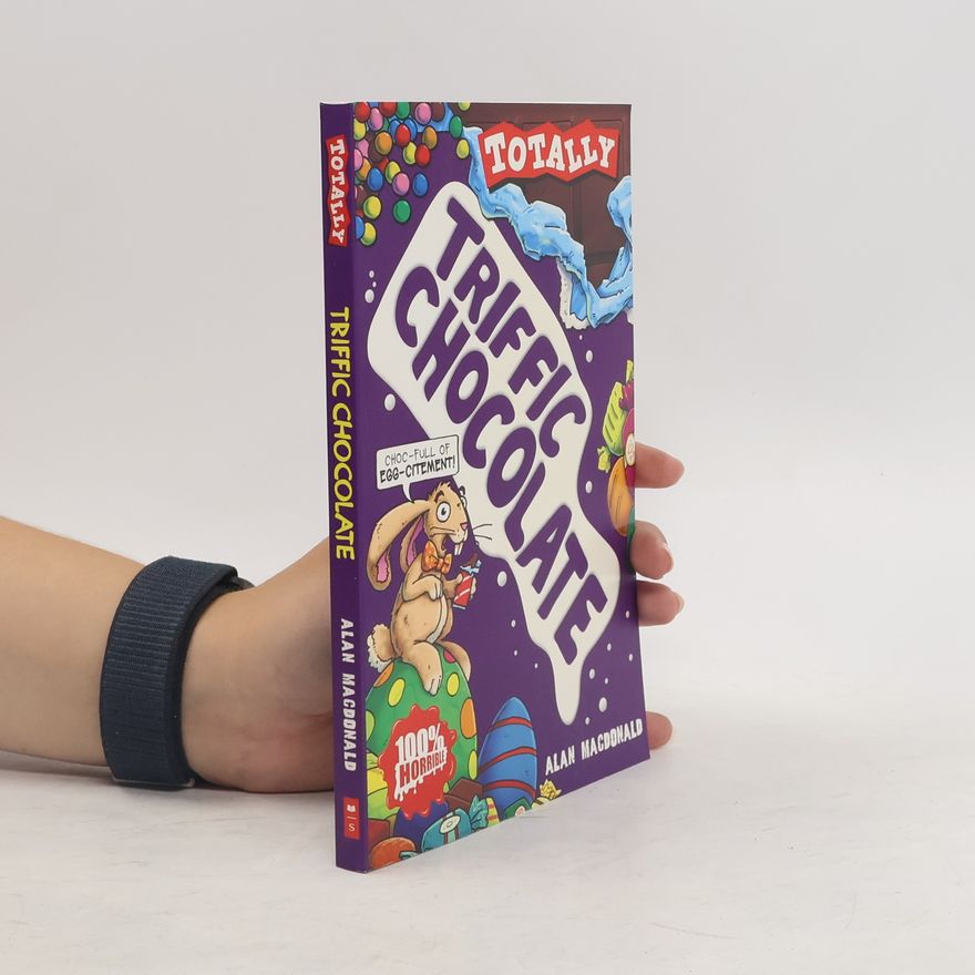 Alan MacDonald Totally: Triffic Chocolate