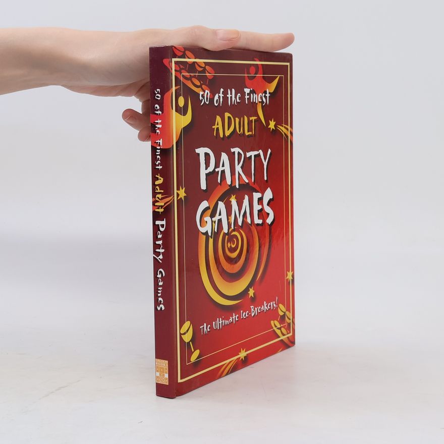 Heather Dickson 50 Of the Finest Adult Party Games