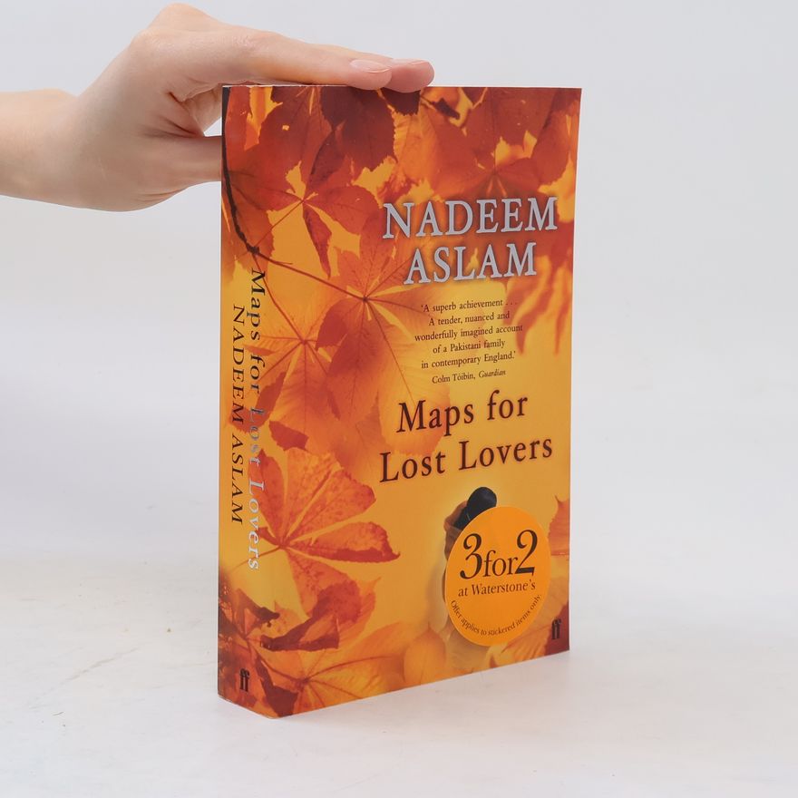Nadeem Aslam Maps for Lost Lovers