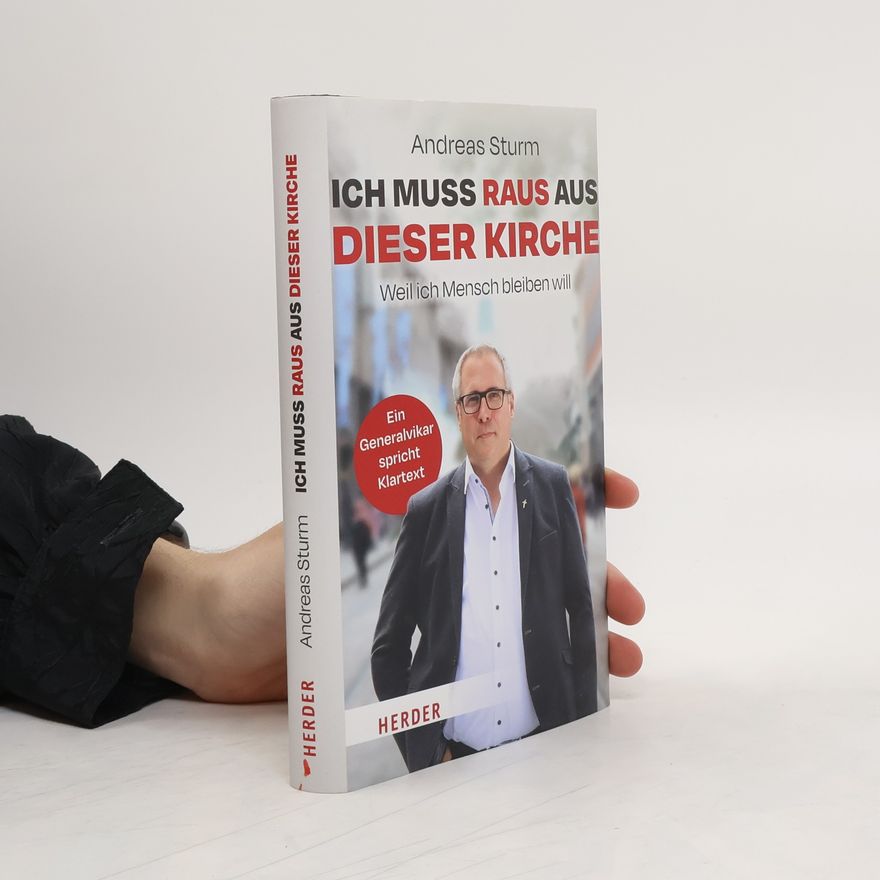 Andreas Sturm Ich muss raus aus dieser Kirche