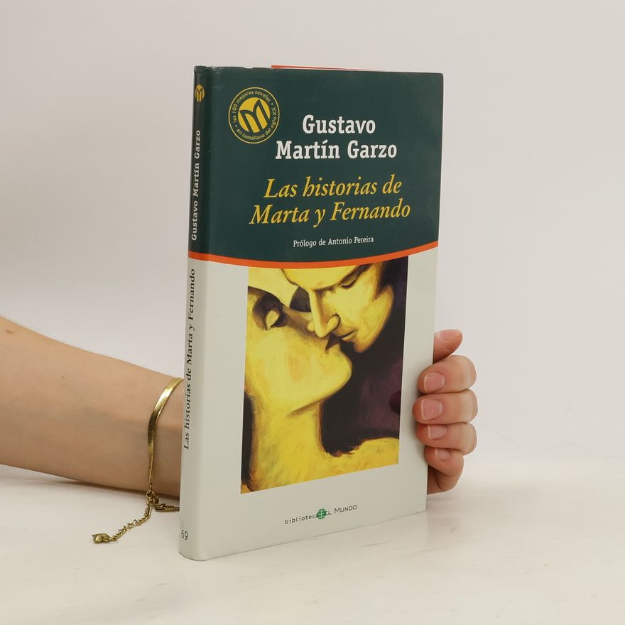 Gustavo Martín Garzo Las historias de Marta y Fernando