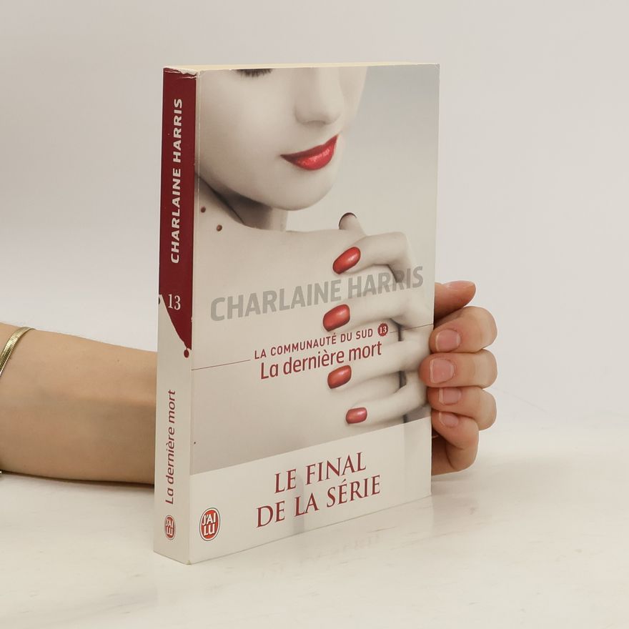 Charlaine Harris La Communauté du Sud - 13: La dernière mort