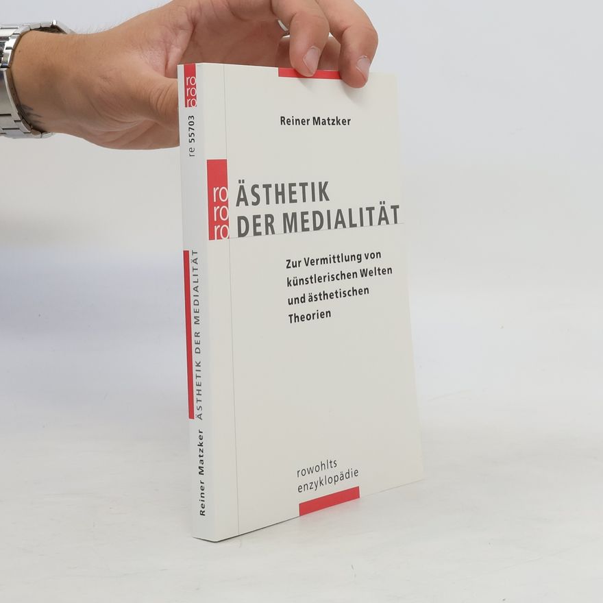 Reiner Matzker Ästhetik der Medialität