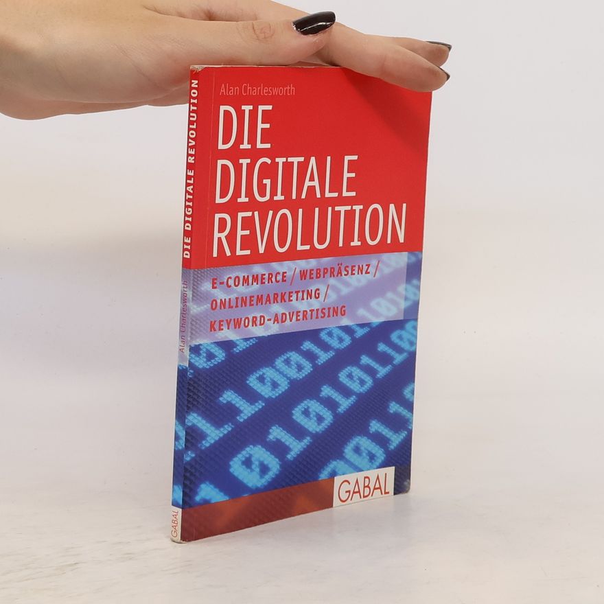 Alan Charlesworth Die digitale Revolution