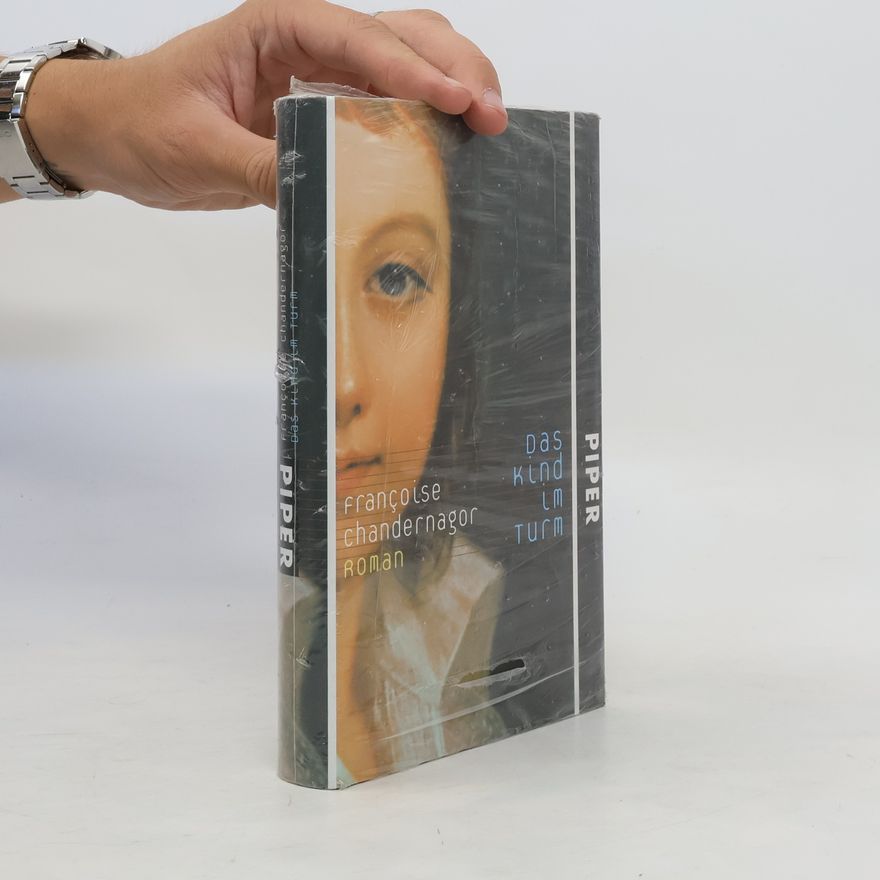 Françoise Chandernagor Das Kind im Turm