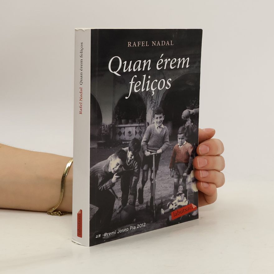 Rafel Nadal Quan érem feliços