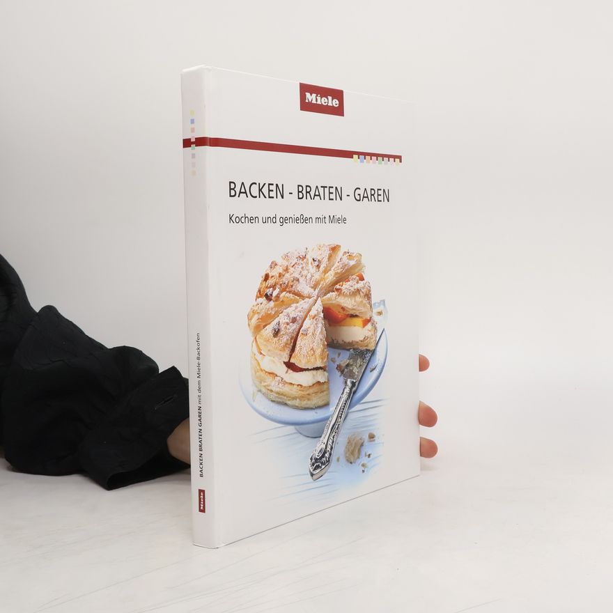 Kolektiv autorů Backen. Braten. Garen