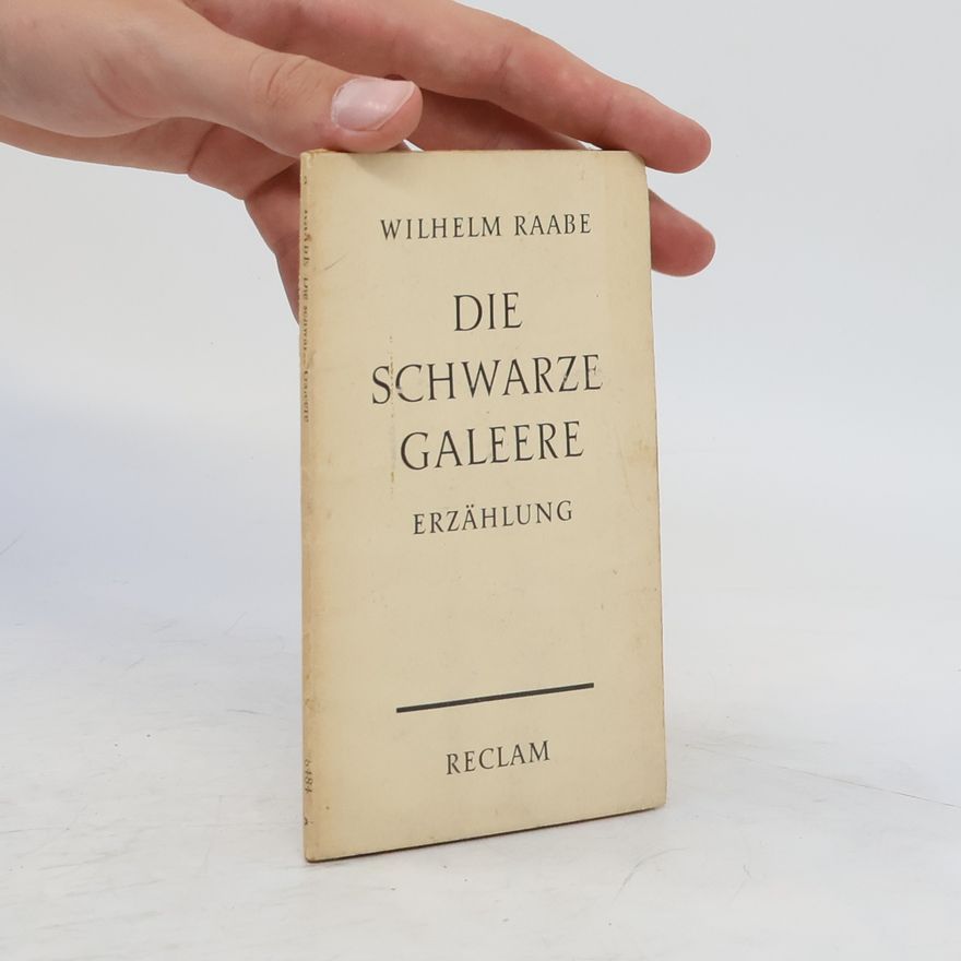 Wilhelm Raabe Die Schwarze Galeere Erzählung