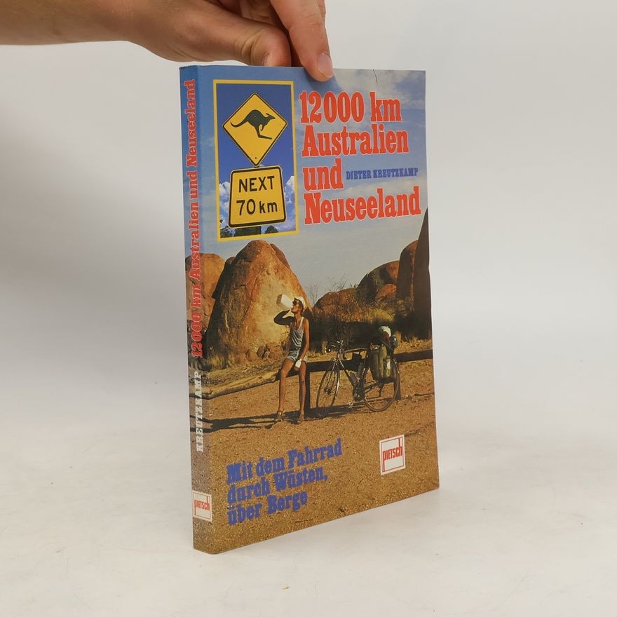 Dieter Kreutzkamp 12000 [Zwölftausend] km Australien und Neuseeland