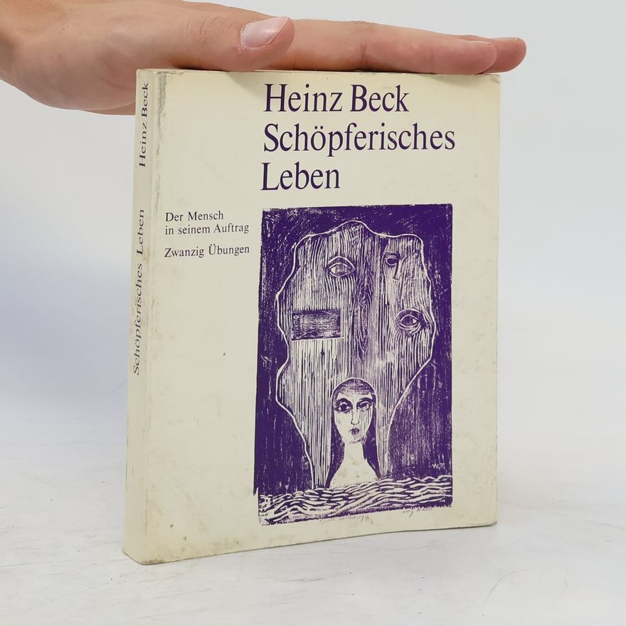 Heinz Beck Schöpferisches Leben