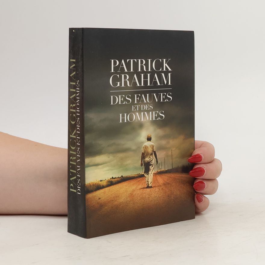 Patrick Graham Des fauves et des hommes