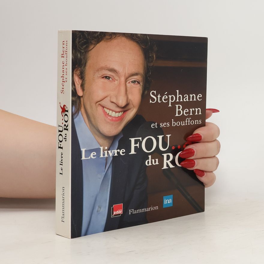 Stéphane Bern Le livre fou... du Roi