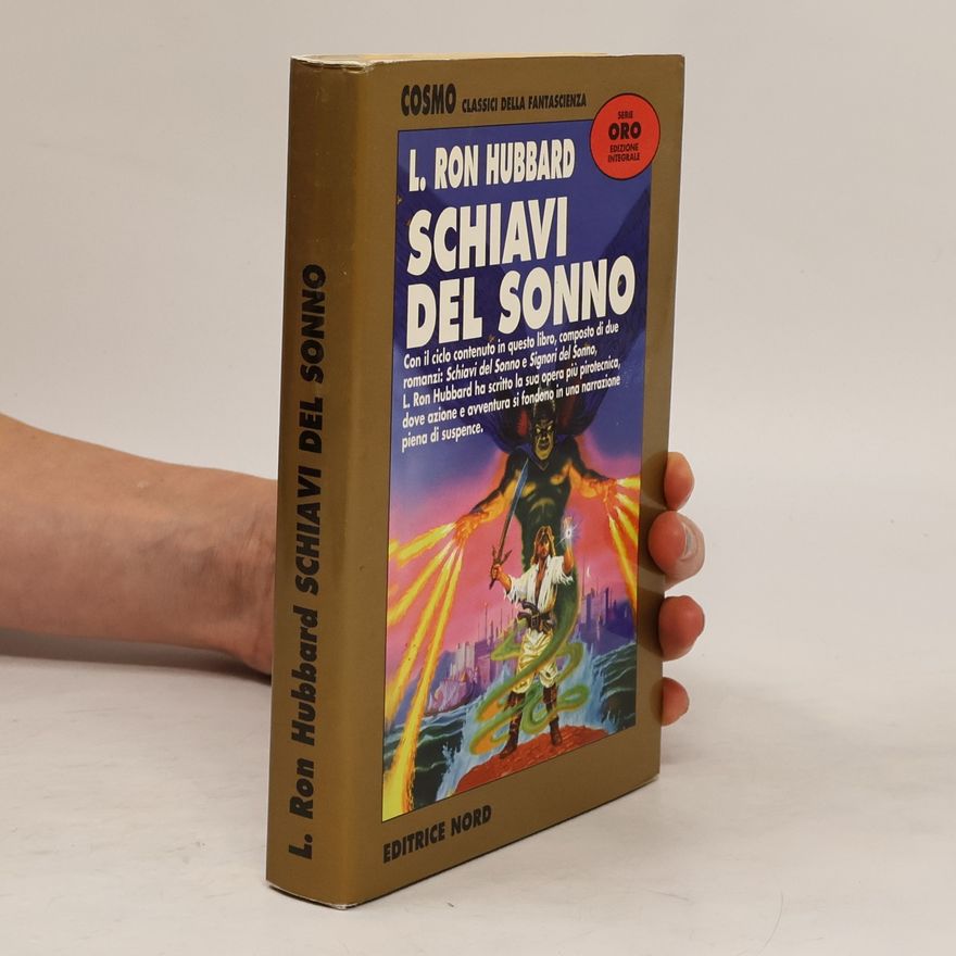 La Fayette Ronald Hubbard Cosmo Classici della Fantascienza: Schiavi del sonno - Serie Oro Edizione Integrale