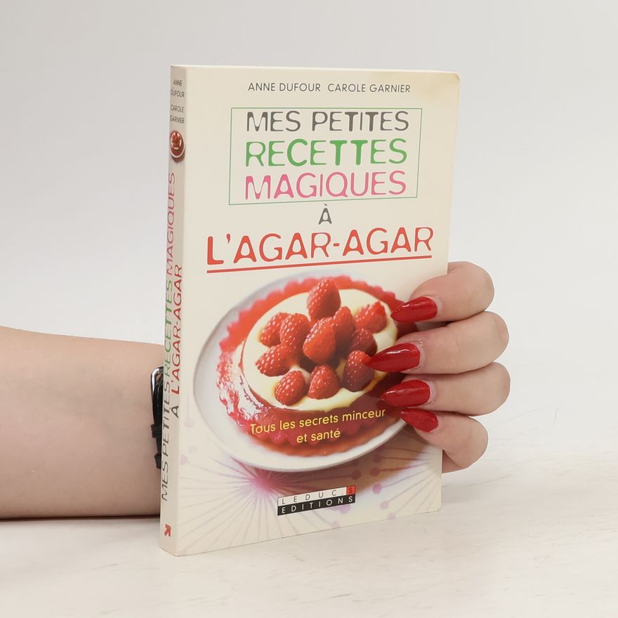 Carole Garnier Mes petites recettes magiques à l'agar-agar