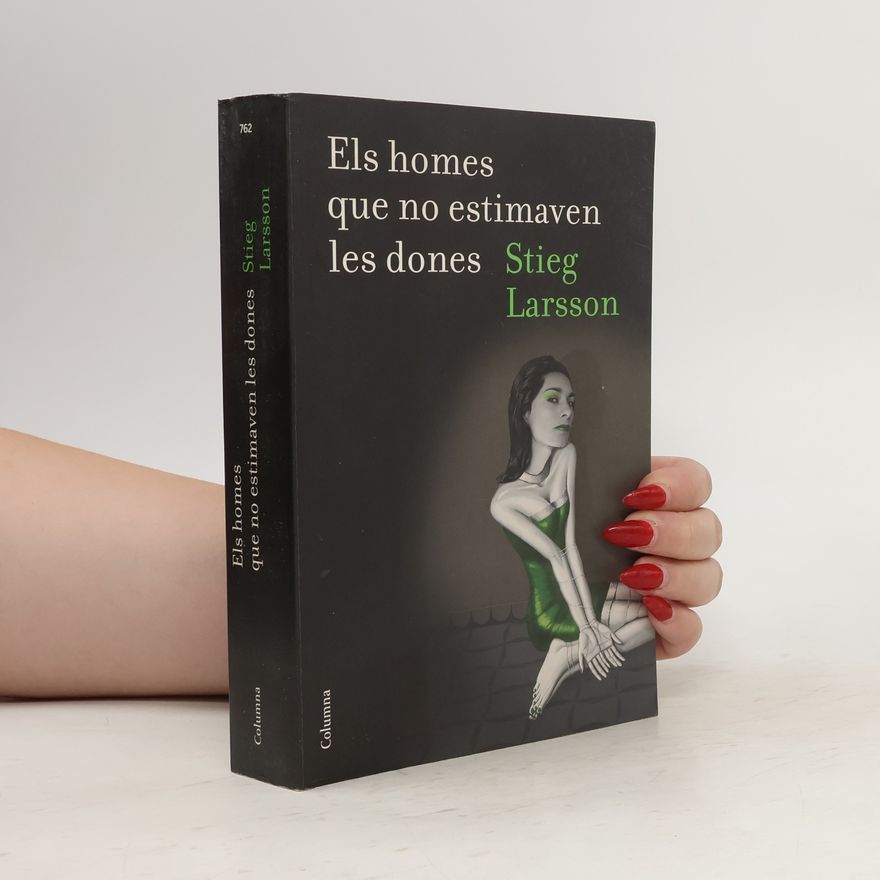 Stieg Larsson Els homes que no estimaven les dones