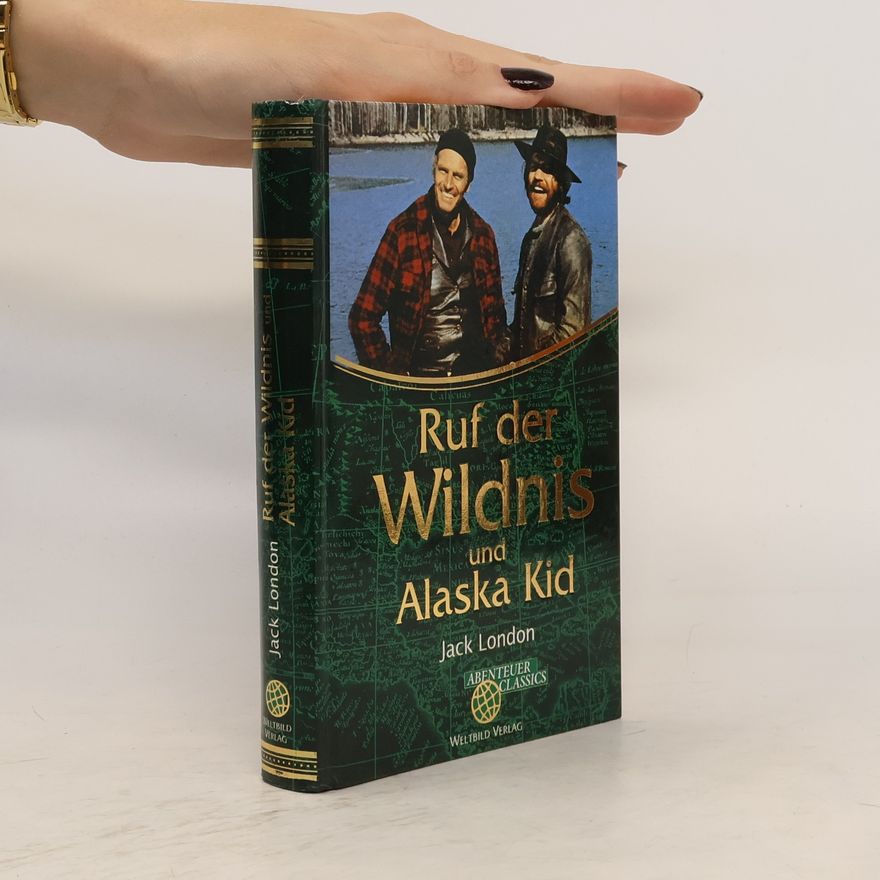 Jack London Ruf der Wildnis und Alaska Kid
