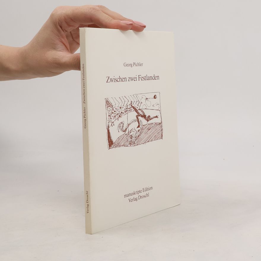Georg Pichler Zwischen zwei Festlanden