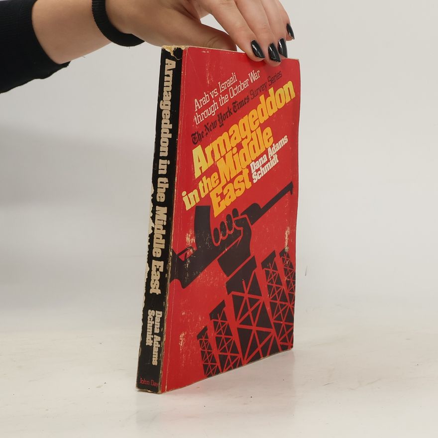 Dana Adams Schmidt Armageddon in the Middle East