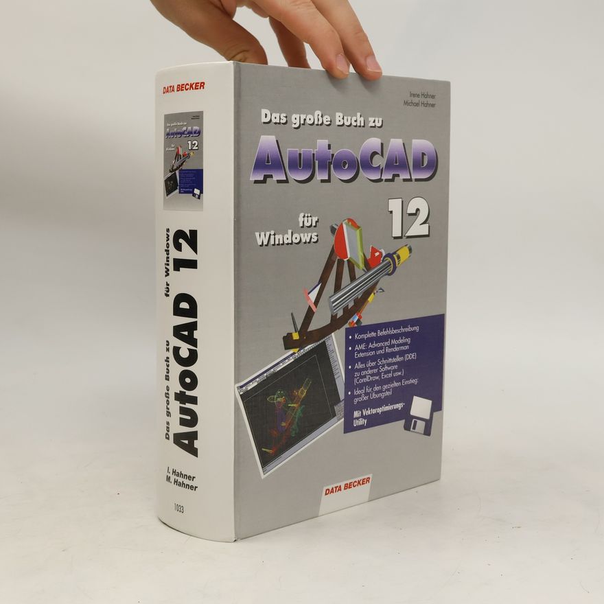 Irene Hahner Das grosse Buch zu AutoCAD 12 für Windows
