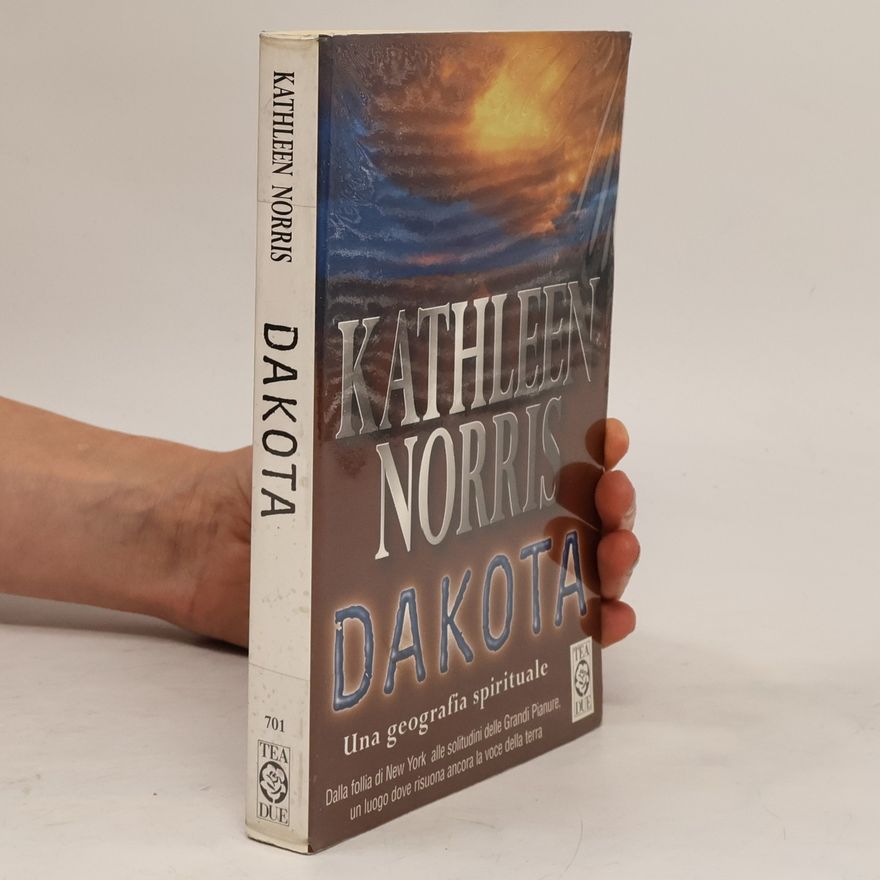 Kathleen Norris Dakota. Una geografia spirituale