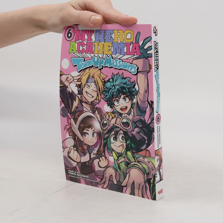 Yōko Akiyama My Hero Academia: Team-Up Missions, Vol. 6