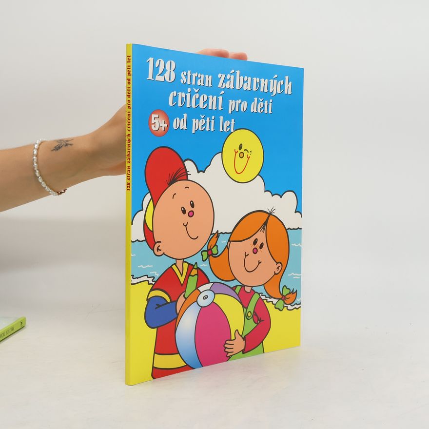 Collectif d'auteurs 128 stran zábavných cvičení pro děti od pěti